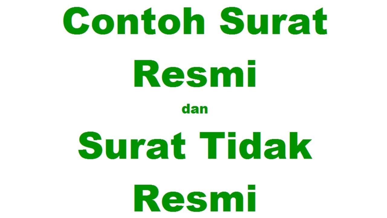 16 Contoh Surat Resmi Dan Tidak Resmi Yang Baik Dan Benar 