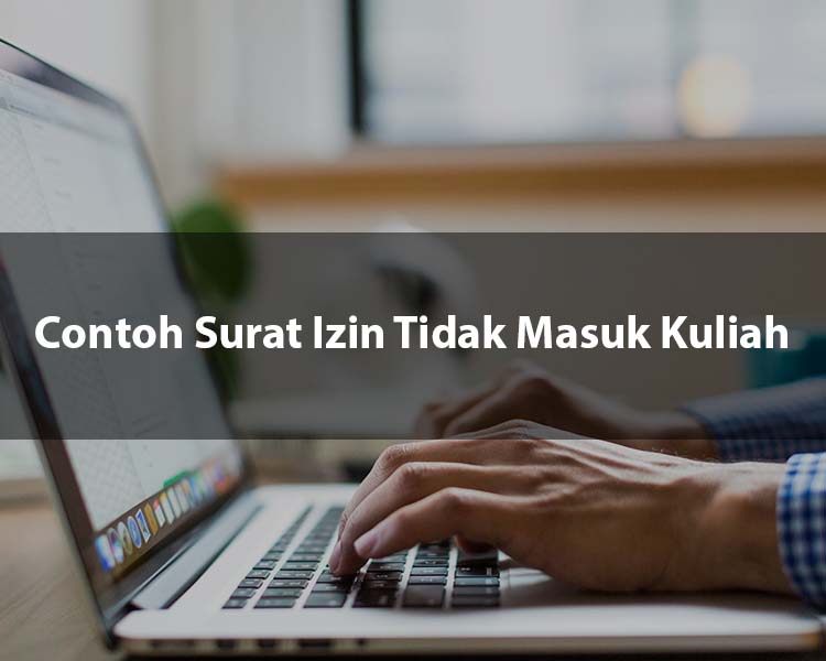 Contoh Surat Izin Tidak Masuk Kuliah