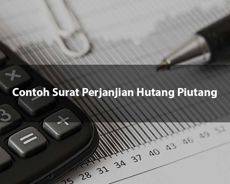 Contoh Surat Perjanjian Hutang Piutang