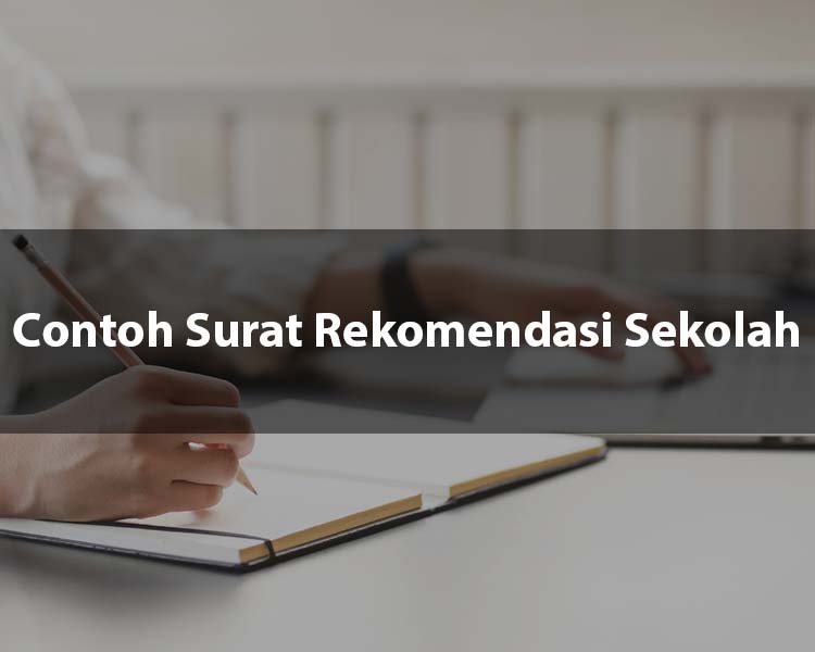 Contoh Surat Rekomendasi Sekolah