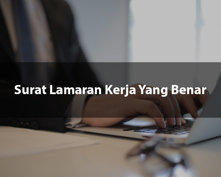 Surat Lamaran Kerja Yang Benar