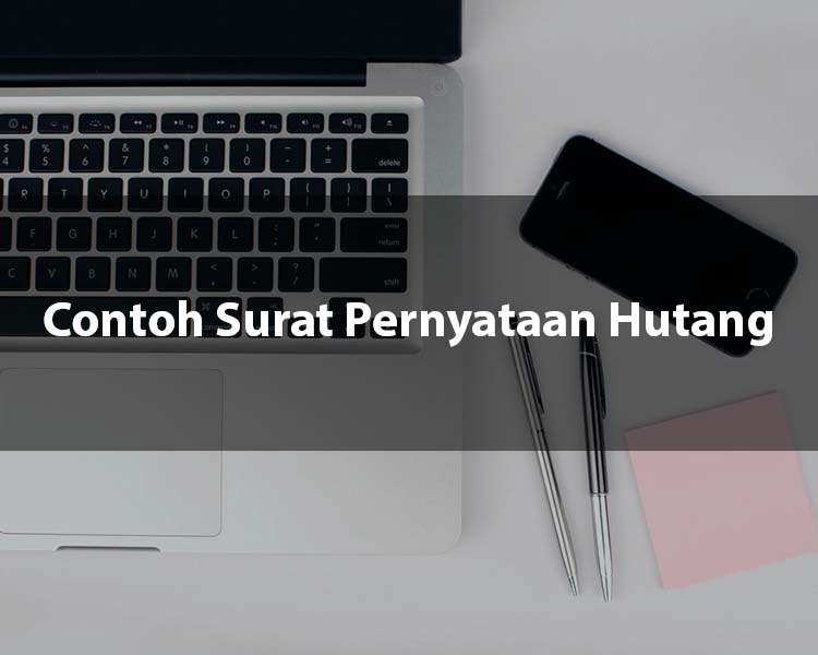 Contoh Surat Pernyataan Hutang