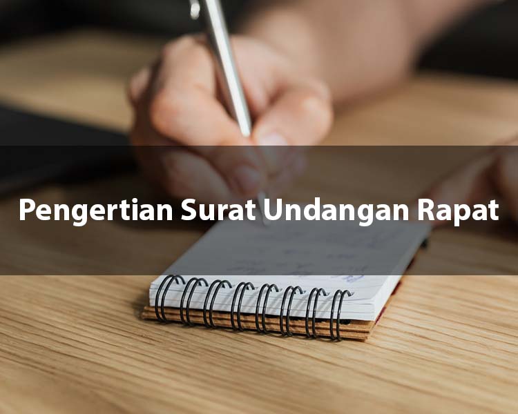 Pengertian Surat Undangan Rapat  Contoh, Format dan Cara Membuat